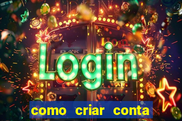 como criar conta nova em plataforma de jogos